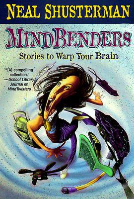 Mindbenders: Stories to Warp Your Brain