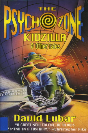 The Psychozone: Kidzilla & Other Tales