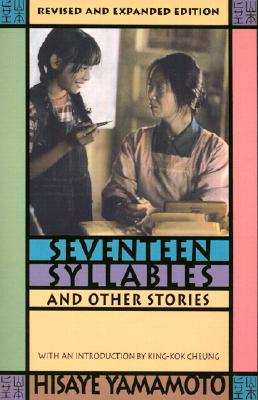 Seventeen Syllables and Other Stories: Revised and Expanded Edition, with 4 New Stories.