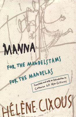 Manna: For the Mandelstams for the Mandelas