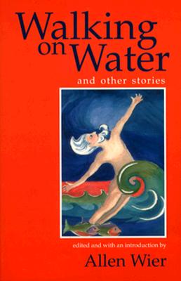 Walking on Water and Other Stories