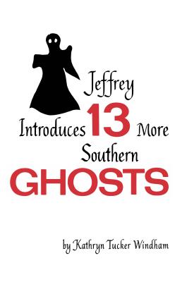 Jeffrey Introduces 13 More Southern Ghosts