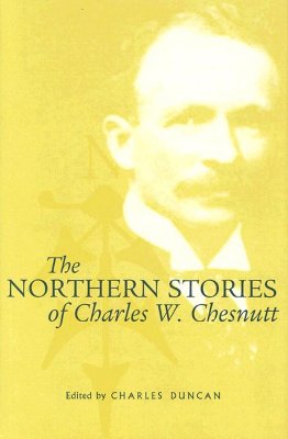 The Northern Stories of Charles W. Chesnutt