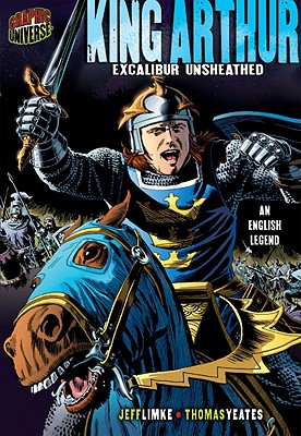King Arthur: Excalibur Unsheathed: An English Legend