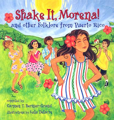 Shake It, Morena!: And Other Folklore from Puerto Rico