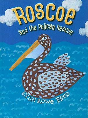 Roscoe and the Pelican Rescue