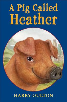 A Pig Called Heather