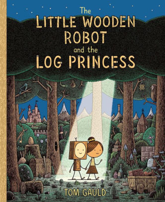 The Little Wooden Robot and the Log Princess