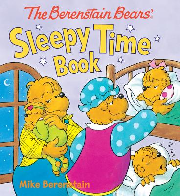 The Berenstain Bears' Sleepy Time Book