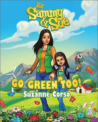 Sammy & Sue Go Green Too!