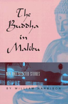 The Buddha in Malibu: New and Selected Stories