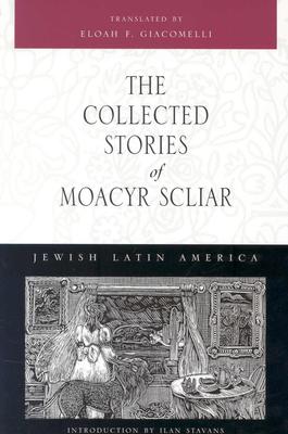 The Collected Stories of Moacyr Scliar