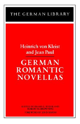 German Romantic Novellas: Heinrich Von Kleist and Jean Paul