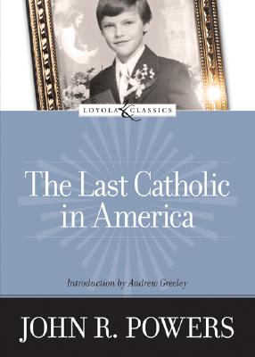 The Last Catholic in America