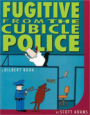 Fugitive from the Cubicle Police