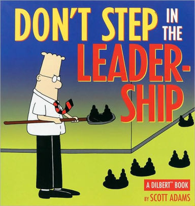 Don't Step in the Leadership