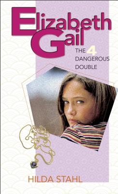 Elizabeth Gail and the Dangerous Double