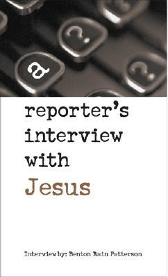 A Reporter's Interview With Jesus