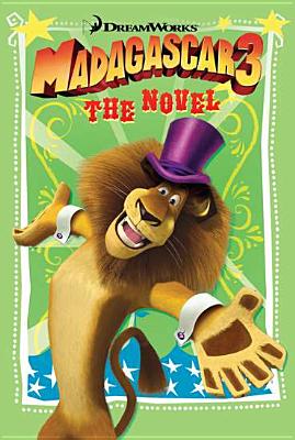 Madagascar 3: The Novel