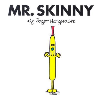 Mr. Skinny