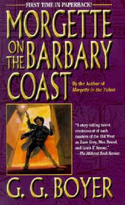 Morgette on the Barbary Coast