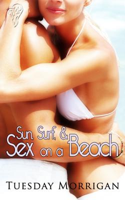 Sun, Surf and Sex on a Beach