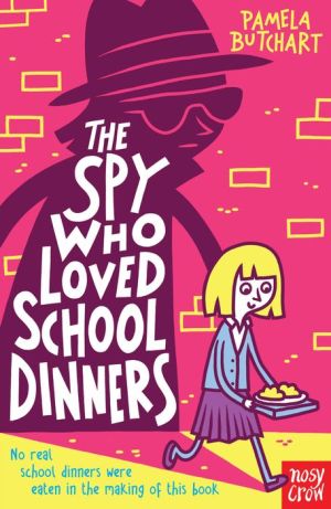 The Spy Who Loved School Dinners