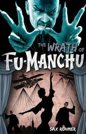 The Wrath of Fu-Manchu and Other Stories
