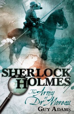 Sherlock Holmes: The Army of Doctor Moreau