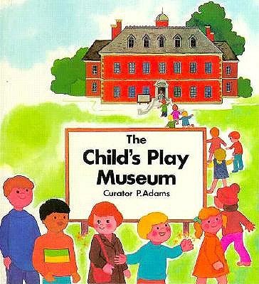 The Child's Play Museum