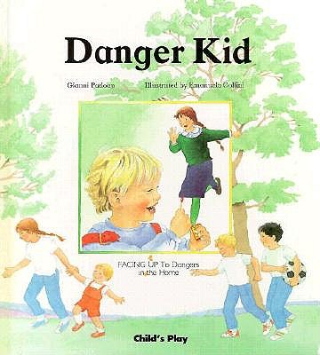 Danger Kid: Facing Up to Dangers in the Home