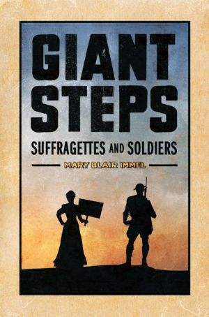 Giant Steps: Suffragettes and Soldiers