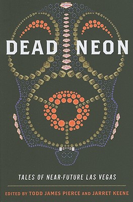 Dead Neon: Tales of Near-Future Las Vegas