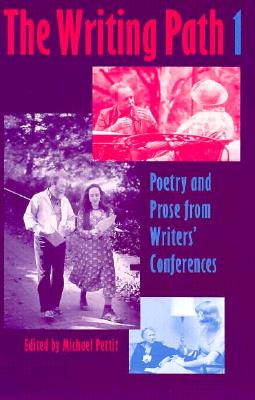 Writing Path 1: An Annual of Poetry and Prose from Writers Conferences