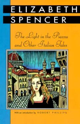 The Light in the Piazza and Other Italian Tales