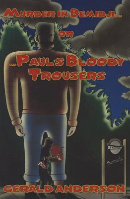 Murder in Bemidji ...or Paul's Bloody Trousers