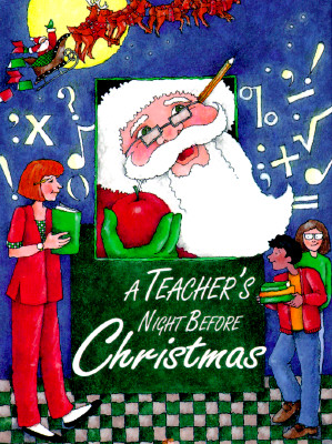 A Teacher's Night Before Christmas