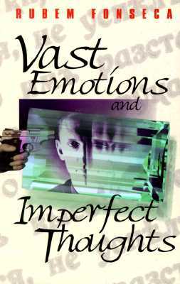 Vast Emotions and Imperfect Thoughts