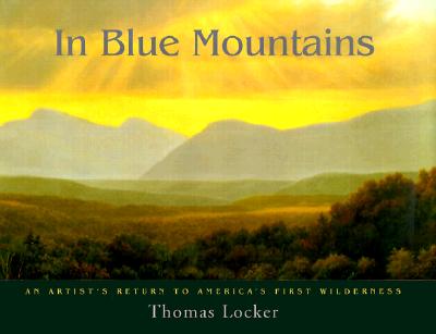 In Blue Mountains: An Artist's Return to America's First Wilderness