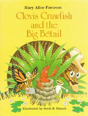 Clovis Crawfish and the Big Betail