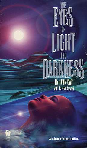 The Eyes of Light and Darkness