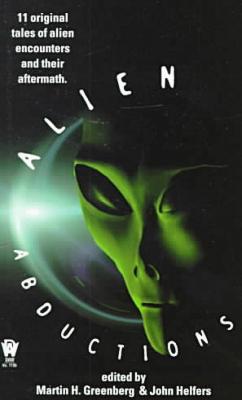 Alien Abductions: 11 Original Tales of Alien Encounters and