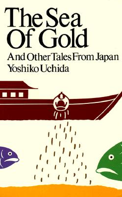 The Sea of Gold, and Other Tales from Japan