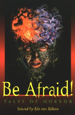 Be Afraid!