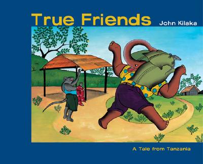 True Friends: A Tale from Tanzania
