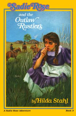 Sadie Rose and the Outlaw Rustlers