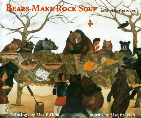 Bears Make Rock Soup and Other Stories