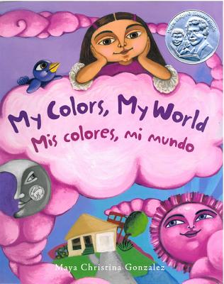 My Colors, My World/ MIS Colores, Mi Mundo