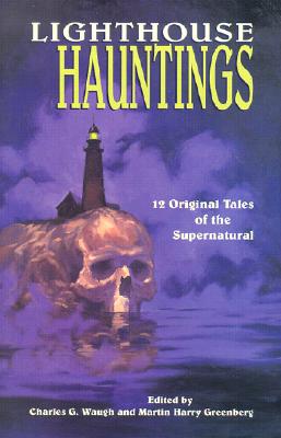Lighthouse Hauntings: 12 Original Tales of the Supernatural
