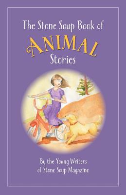 The Stone Soup Book of Animal Stories
